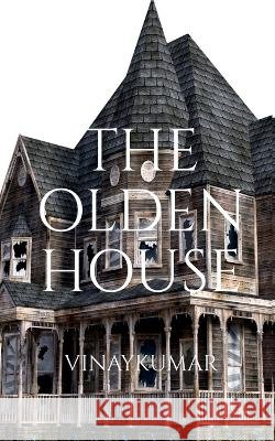 The Olden House Vinaykumar   9798887335544 Notion Press - książka
