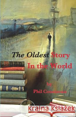 The Oldest Story In the World Cousineau, Phil 9780962654893 Sisyphus Press - książka