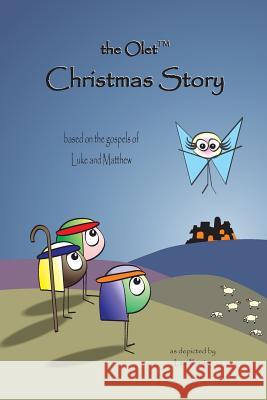 The Olet Christmas Story: based on the gospels of Luke and Matthew Frazier, Virginia 9780989833974 Deva Industries, Inc. - książka