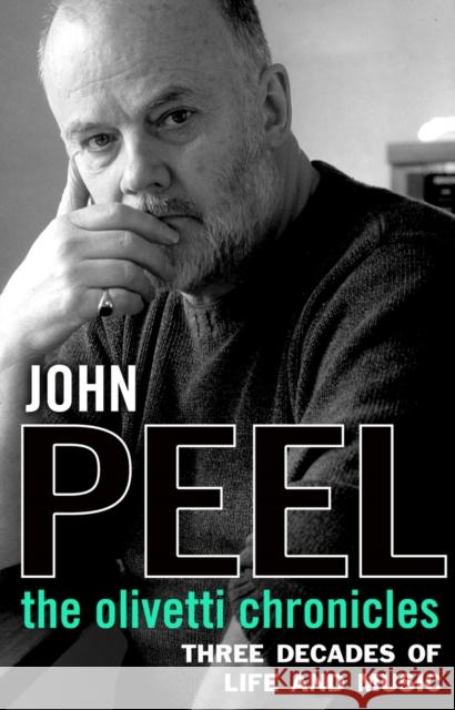 The Olivetti Chronicles John Peel 9780552157049 TRANSWORLD PUBLISHERS LTD - książka