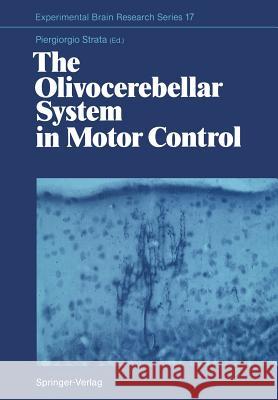 The Olivocerebellar System in Motor Control Piergiorgio Strata J. J. a. Arends 9783642739224 Springer - książka