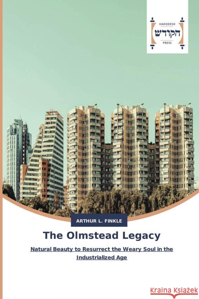 The Olmstead Legacy Arthur L. Finkle 9786202455268 Hakodesh Press - książka