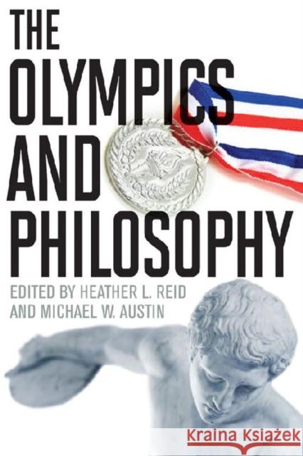 The Olympics and Philosophy HeatherL Reid 9780813136486  - książka