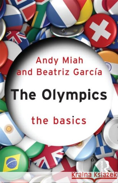 The Olympics: The Basics Andy Miah 9780415595889  - książka