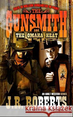 The Omaha Heat J. R. Roberts 9781612327679 Speaking Volumes, LLC - książka
