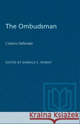 The Ombudsman: Citizens Defender Donald C. Rowat 9781487572488 University of Toronto Press - książka