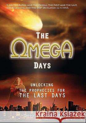 The Omega Days: The Last Days Bajit, Danny Bernardo 9781456880231 Xlibris Corporation - książka