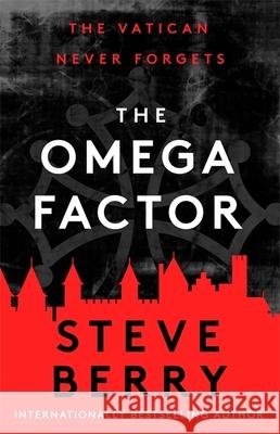 The Omega Factor: The New York Times bestselling action and adventure thriller that will have you on the  edge of your seat Steve Berry 9781399706322 Hodder & Stoughton - książka