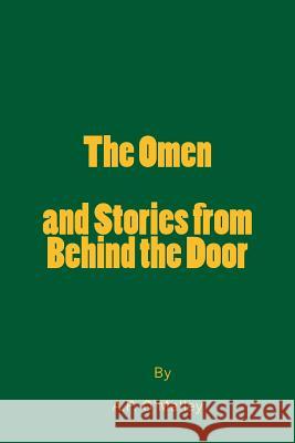 The Omen and Stories from Behind the Door A. P. O'Malley 9781470185466 Createspace - książka