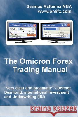 The Omicron Forex Trading Manual MR Seamus a. McKenn 9781479247134 Createspace - książka