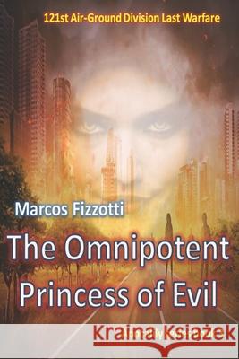 The Omnipotent Princess of Evil Marcos Fizzotti, Cesar Santos 9798405981109 Independently Published - książka