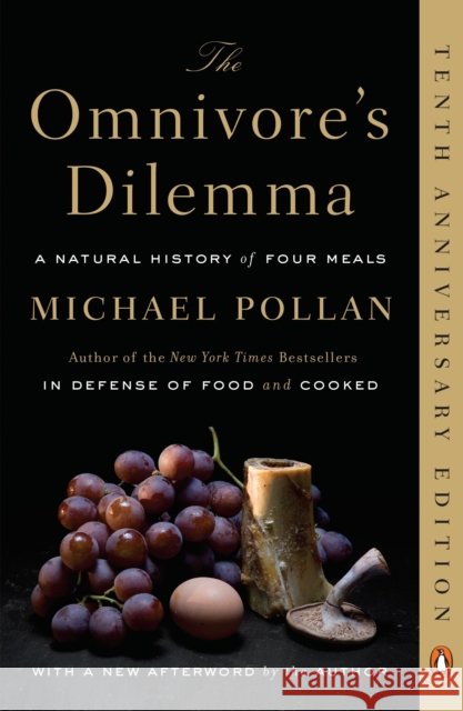 The Omnivore's Dilemma: A Natural History of Four Meals Michael Pollan 9780143038580 Penguin Books - książka