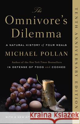 The Omnivore's Dilemma: A Natural History of Four Meals Pollan, Michael 9780143038580 Penguin Books - książka