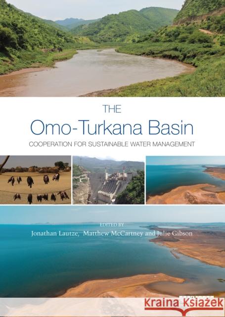 The Omo-Turkana Basin: Cooperation for Sustainable Water Management Jonathan Lautze Matthew McCartney Julie Gibson 9780367770044 Routledge - książka