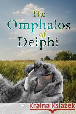 The Omphalos of Delphi H. Squires 9781944255077 Book's Mind - książka