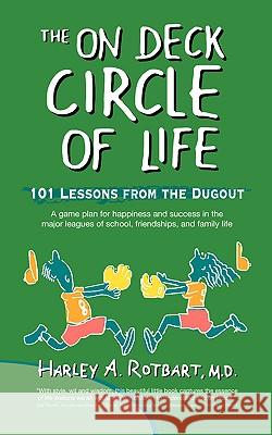 The on Deck Circle of Life M. D. Harley Rotbart 9780595423903 iUniverse - książka