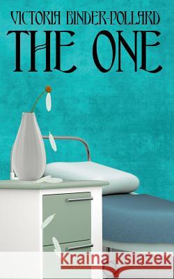 The One Victoria Binder-Pollard 9781541174986 Createspace Independent Publishing Platform - książka