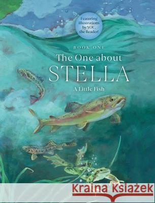 The One about Stella: A Little Fish Glenn Carley Adriana Carley Shelagh Armstrong 9781772443387 Rock's Mills Press - książka