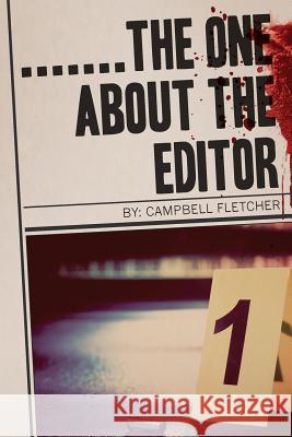 .......the one about the Editor Fletcher, Campbell 9781481805728 Createspace - książka