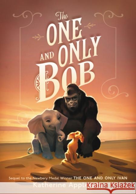 The One and Only Bob Applegate, Katherine 9780062991317 HarperCollins - książka