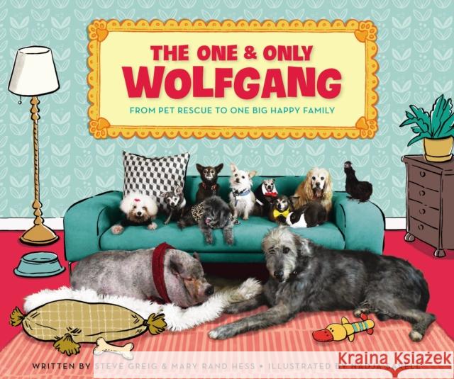 The One and Only Wolfgang: From Pet Rescue to One Big Happy Family Steve Greig Mary Rand Hess 9780310768234 Zonderkidz - książka