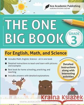 The One Big Book - Grade 3: For English, Math and Science Ace Academic Publishing 9781949383379 Ace Academic Publishing - książka