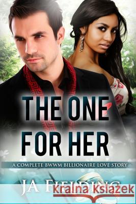 The One For Her: A BWWM Billionaire Pregnancy And Marriage Romance Fielding, J. a. 9781515199304 Createspace - książka