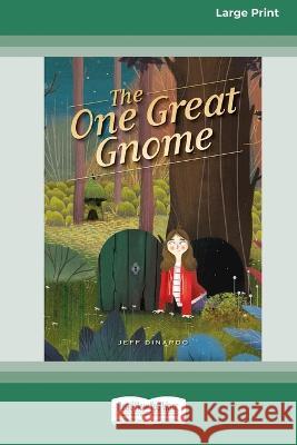 The One Great Gnome [16pt Large Print Edition] Jeff Dinardo 9780369388094 ReadHowYouWant - książka