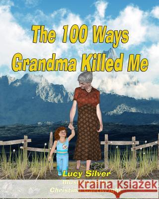 The One-hundred Ways Grandma Killed Me Cartwright, Christina 9781496000286 Createspace - książka