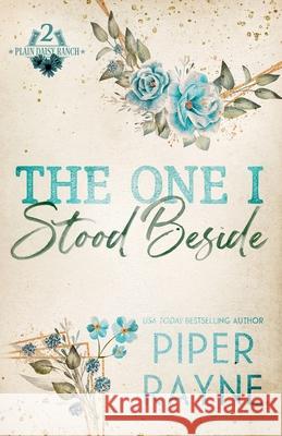 The One I Stood Beside (Large Print) Piper Rayne 9798887143347 Piper Rayne, Inc. - książka
