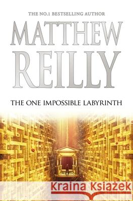 The One Impossible Labyrinth: Volume 7 Reilly, Matthew 9781760559090 MacMillan Australia - książka