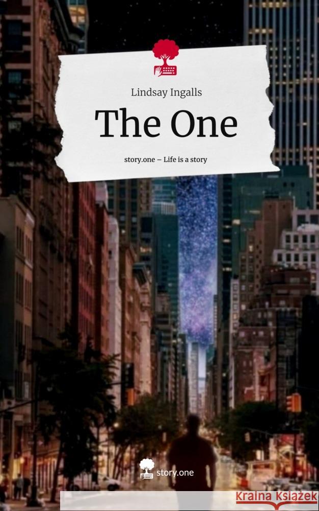 The One. Life is a Story - story.one Ingalls, Lindsay 9783711564412 story.one publishing - książka