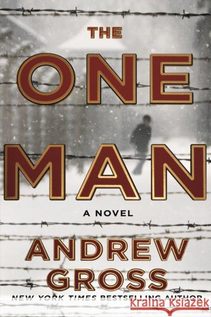 The One Man: The Riveting and Intense Bestselling WWII Thriller Andrew Gross 9781250160539 Minotaur Books - książka