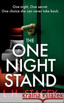 The One Night Stand L. H. Stacey 9781785138683 Boldwood Books Ltd - książka