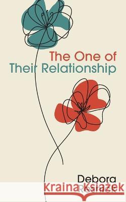 The One of Their Relationship Debora Resnick 9781039150188 FriesenPress - książka