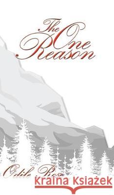 The One Reason Odile Rose 9780228818267 Tellwell Talent - książka