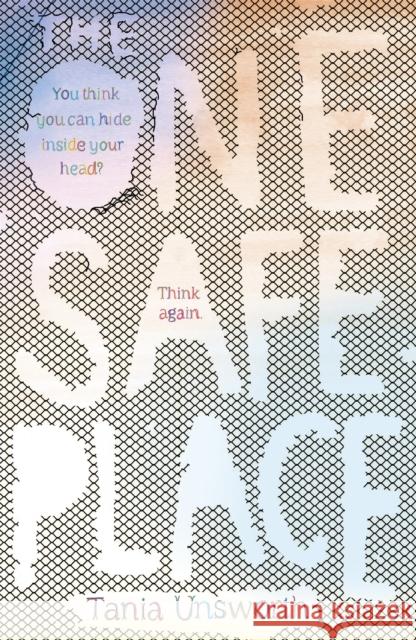 The One Safe Place Tania Unsworth 9781780622385 Hachette Children's Group - książka