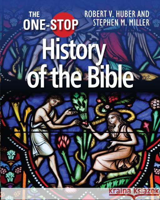 The One-Stop Guide to the History of the Bible Robert V. Huber Stephen M. Miller 9780745970363 Lion Hudson - książka