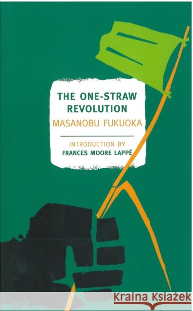 The One-Straw Revolution Masanobu Fukuoka 9781590173138 The New York Review of Books, Inc - książka