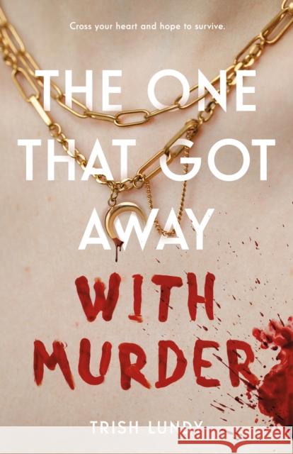 The One That Got Away with Murder Trish Lundy 9781250292162 Henry Holt & Company - książka