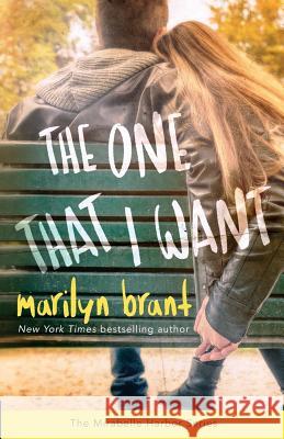 The One That I Want (Mirabelle Harbor, Book 2) Marilyn Brant 9780996117814 Twelfth Night Publishing - książka