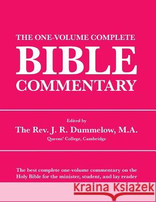 The One-Volume Complete Bible Commentary J. R. Dummelow 9781434103949 Waking Lion Press - książka