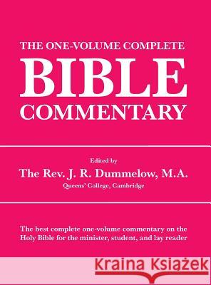 The One-Volume Complete Bible Commentary J. R. Dummelow 9781434103956 Waking Lion Press - książka