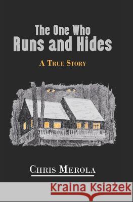 The One Who Runs and Hides: A True Story Laura Christina Warren Chris Merola 9781729145739 Independently Published - książka