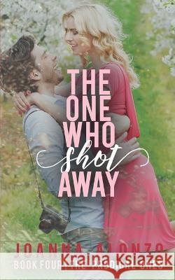 The One Who Shot Away: A Christian Romance Joanna Alonzo 9786218243002 Hineni Publishing - książka