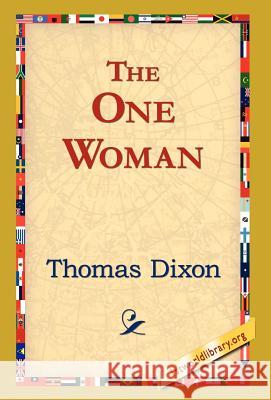 The One Woman Thomas Dixon 9781421821030 1st World Library - książka