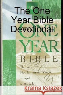 The One Year Bible Devotional Richard Swift 9781387111664 Lulu.com - książka