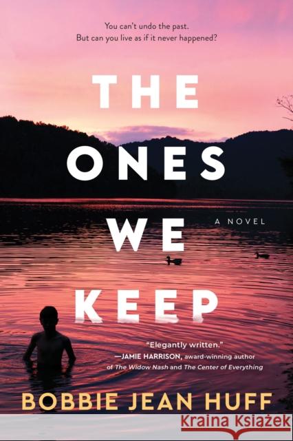 The Ones We Keep: A Novel Bobbie Jean Huff 9781728239057 Sourcebooks, Inc - książka
