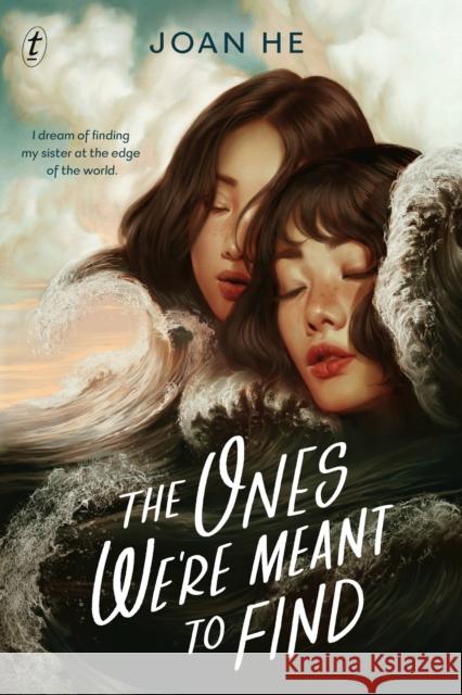 The Ones We're Meant to Find Joan He 9781911231332 Text Publishing - książka