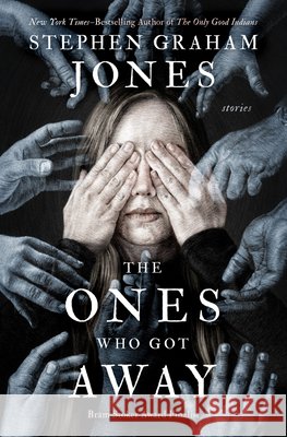 The Ones Who Got Away: Stories Stephen Graham Jones 9781504099509 Open Road Media - książka